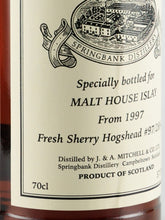 Load image into Gallery viewer, Springbank 21 Years 1997 for MALT HOUSE ISLAY