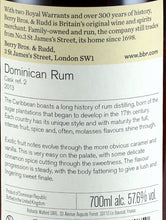 Load image into Gallery viewer, BB&amp;R Dominican Rum 7 Year Old 2013
