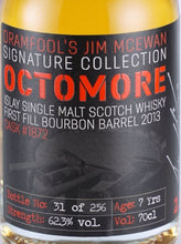 Load image into Gallery viewer, Dramfool Octomore 7 Year Old 2013