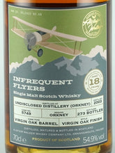 Load image into Gallery viewer, Infrequent Flyer Undisclosed Orkney 18 Year Old 2003