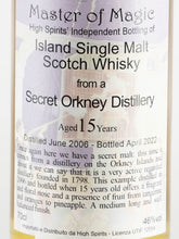 Load image into Gallery viewer, High Spirits Secret Orkney 15 Years 2006