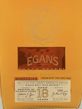 Load image into Gallery viewer, Egans Legacy Reserve IV 18 Year Old