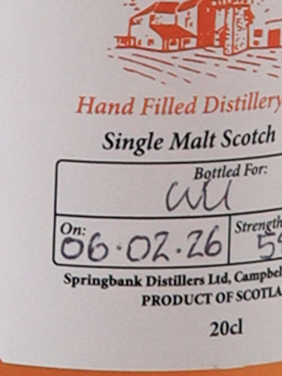 Springbank Hand Filled 2026-02-06 Bottled 58.2% 200ml (defective label)