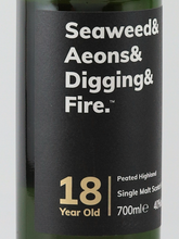Load image into Gallery viewer, Seaweed &amp; Aeons &amp; Digging &amp; Fire Peated 18 Year Old